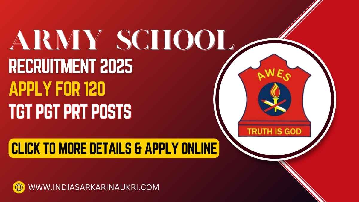 AWES Army School Recruitment 2025 Apply for 120 TGT PGT PRT Posts